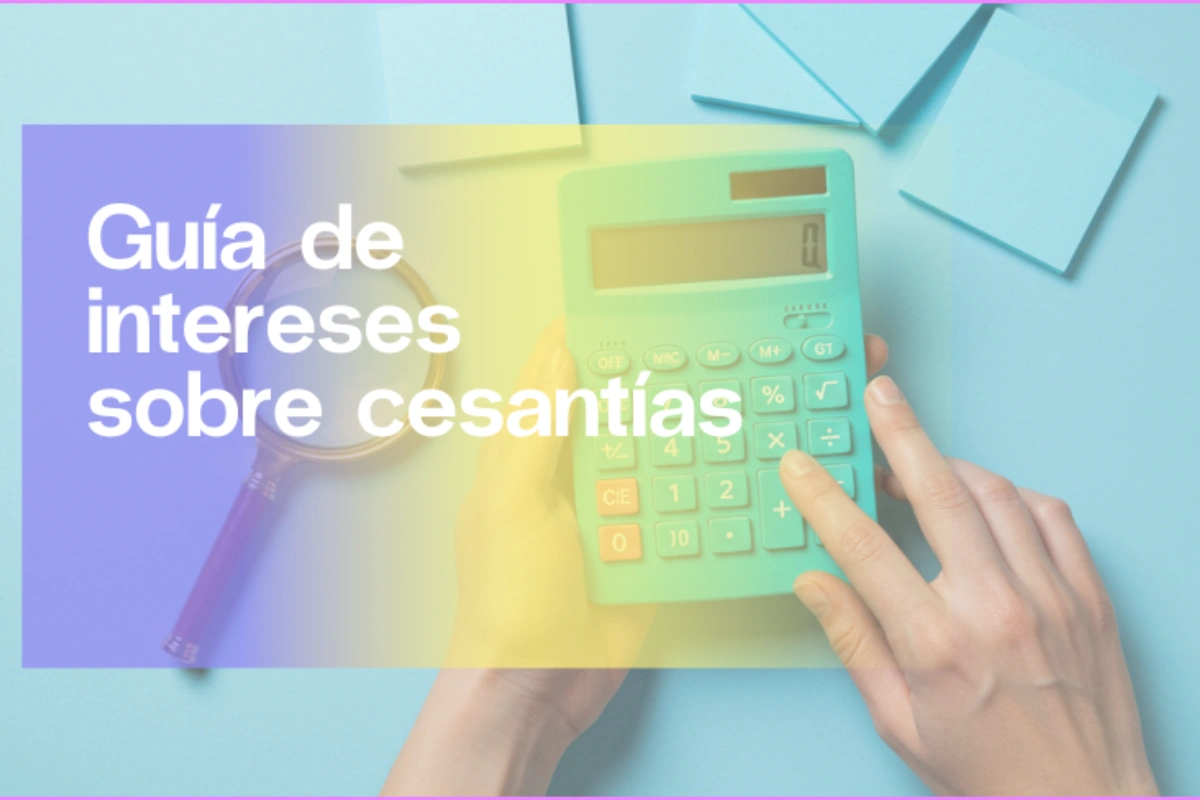 Intereses sobre cesantías: cómo calcular y pagarlos | Aleluya