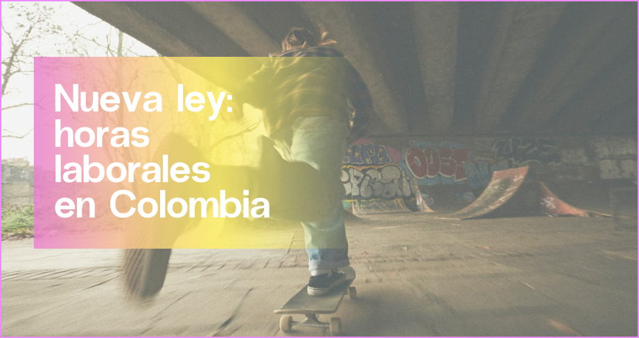 Horas laborales en Colombia: ¿qué saber al respecto? | Aleluya
