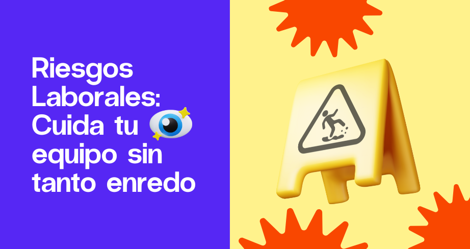 Riesgos laborales: cuida a tu gente, sin tanto enredo | Aleluya