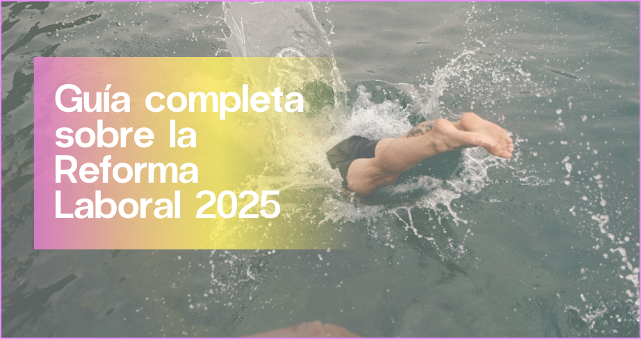 Reforma laboral 2025 en Colombia: principales cambios | Aleluya