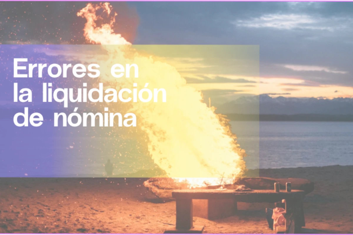 Errores en la liquidación de nómina