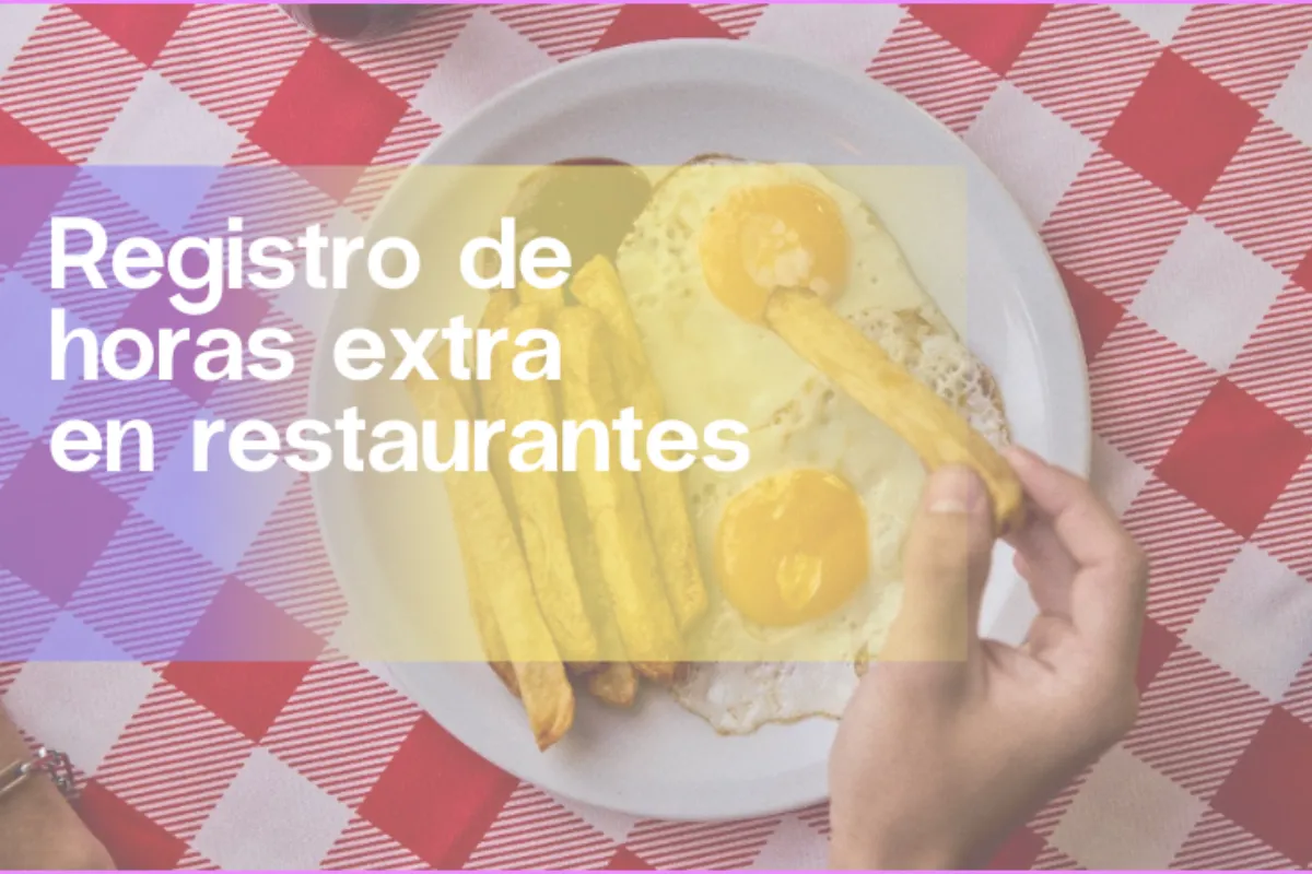 Registro de horas extra en restaurantes