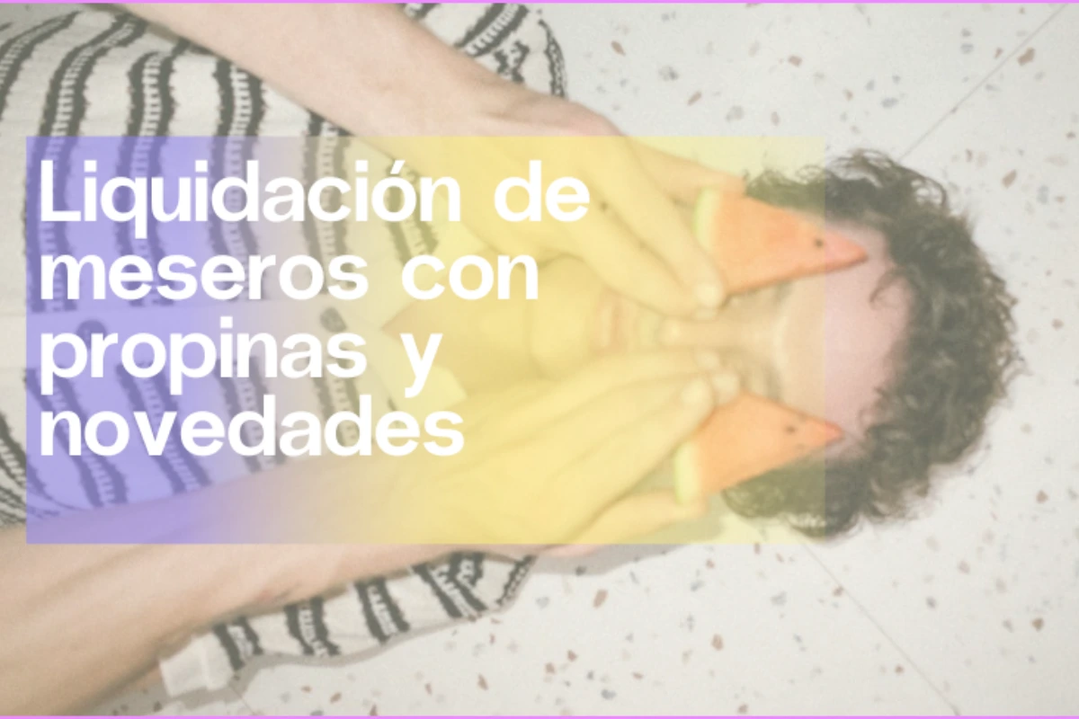 Liquidacion de meseros con propinas y novedades