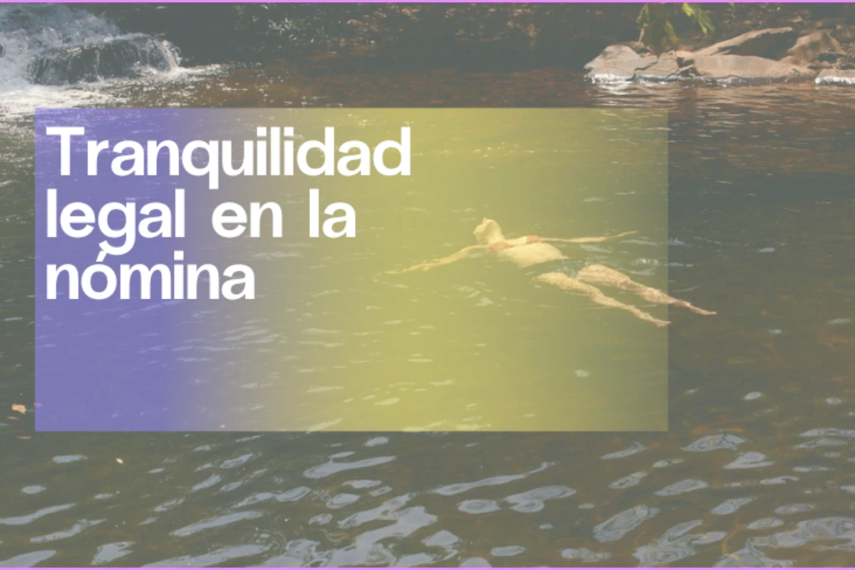Tranquilidad legal en la nomina