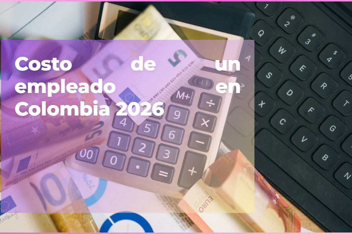 Costo de un empleado en Colombia 2026
